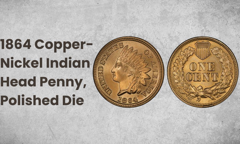 1864 Copper-Nickel Indian Head Penny, Polished Die