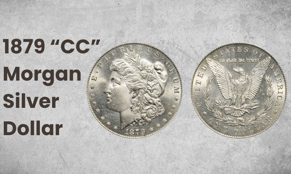 1879 “CC” Morgan Silver Dollar