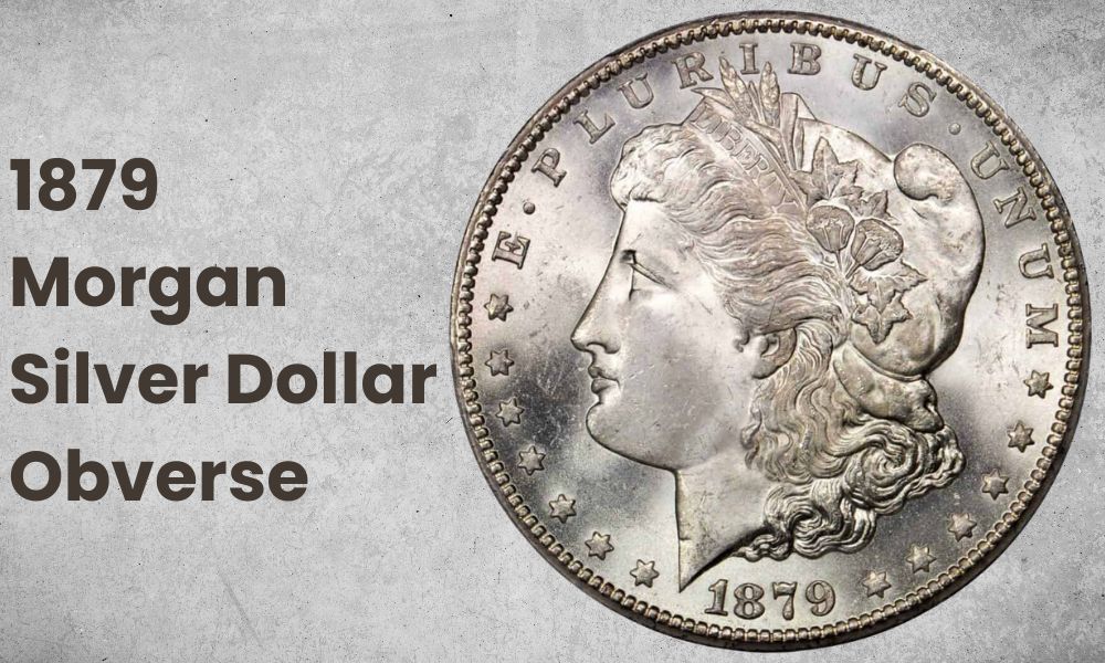 1879 Morgan Silver Dollar Obverse