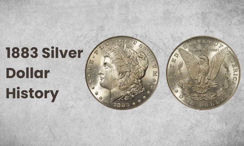 1883 Silver Dollar History