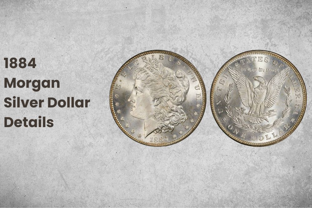 1884 Morgan Silver Dollar Details