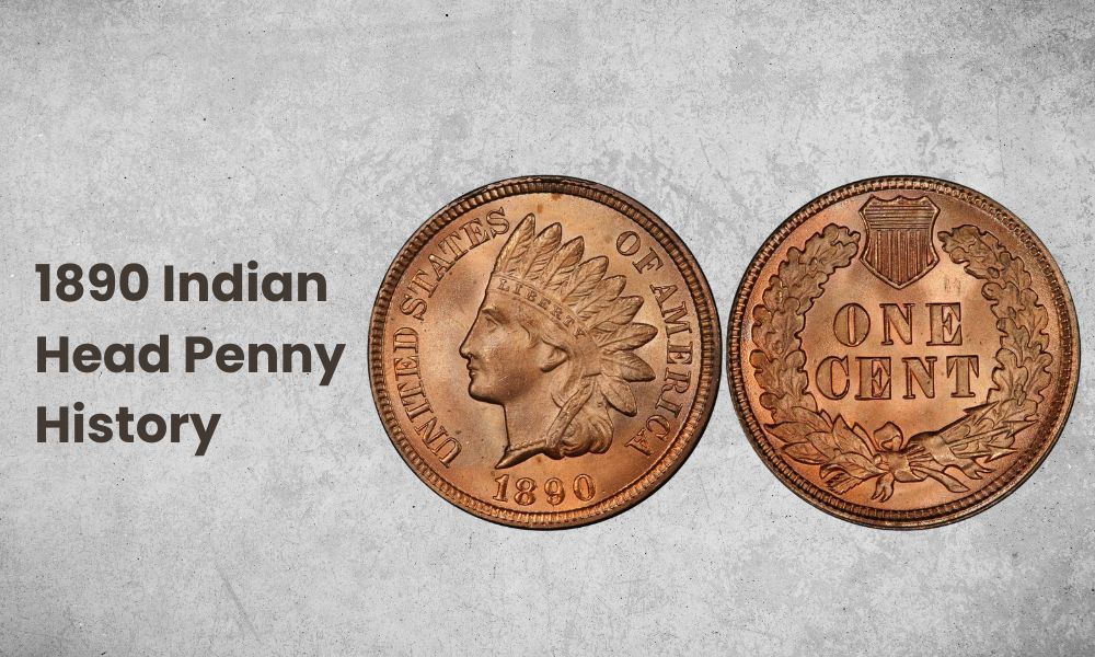 1890 Indian Head Penny History