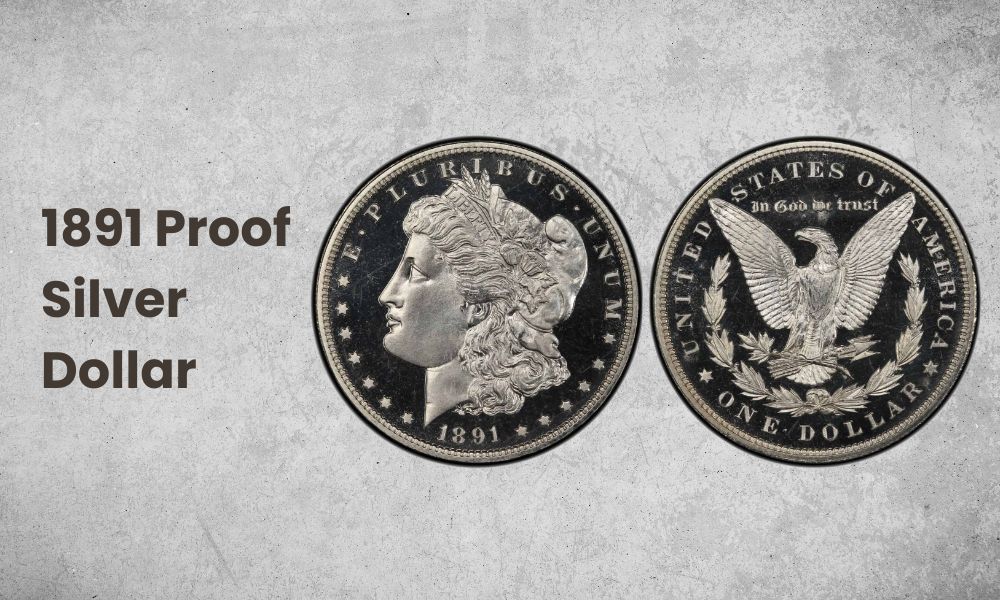 1891 Proof Silver Dollar