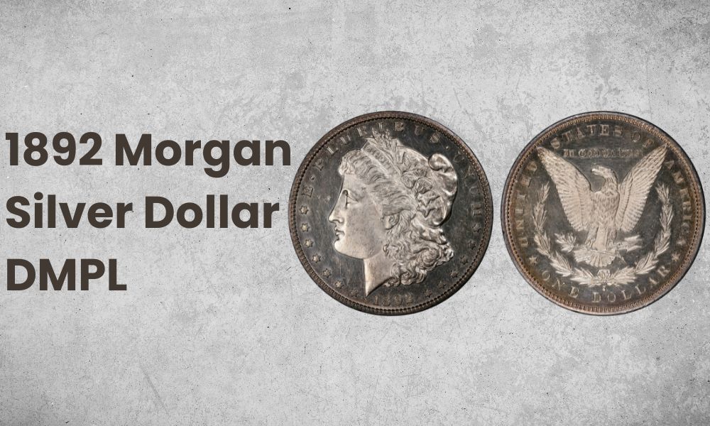 1892 Morgan Silver Dollar DMPL