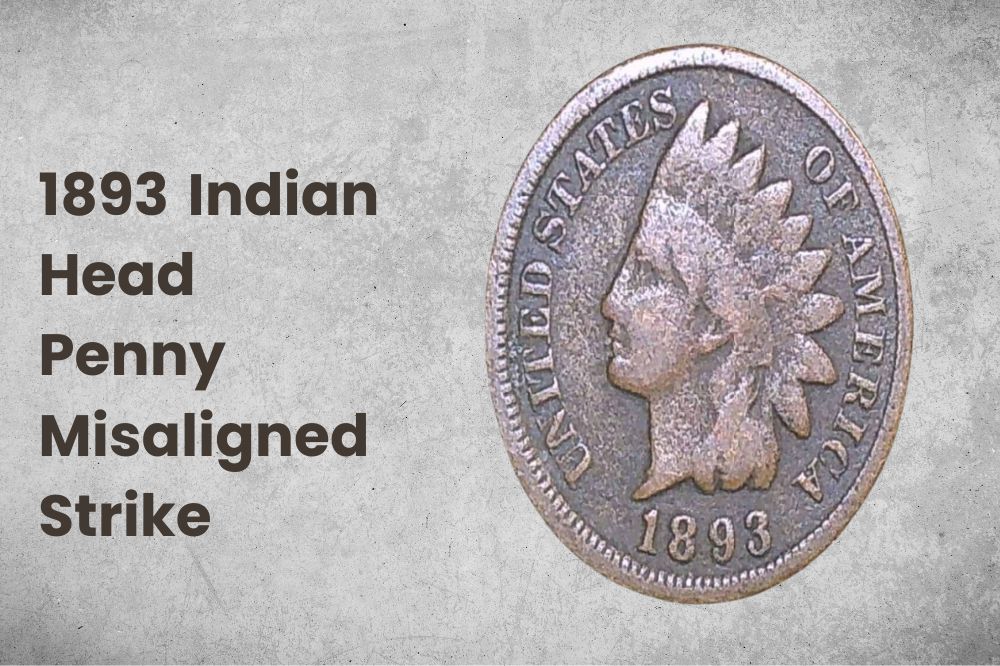 1893 Indian Head Penny Misaligned Strike