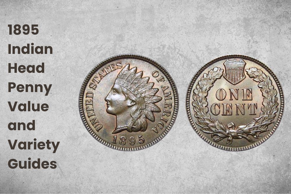 1895 Indian Head Penny Value and Variety Guides