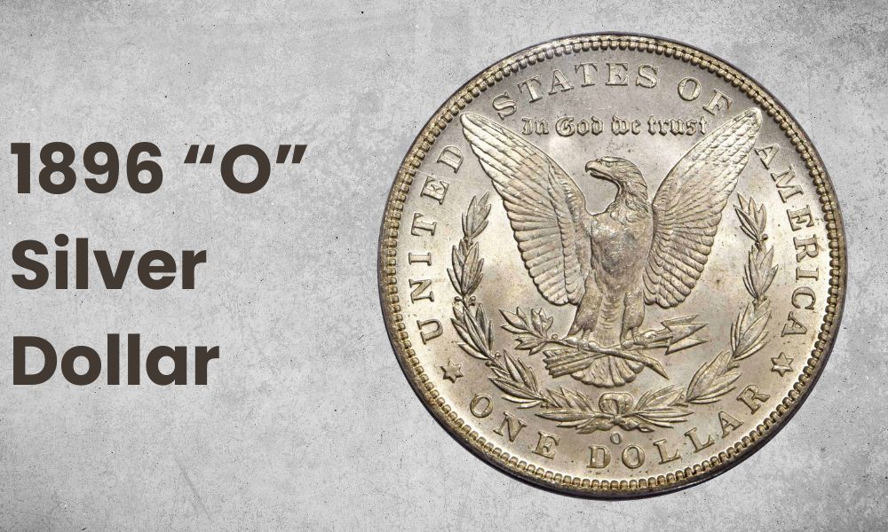 1896 “O” Silver Dollar