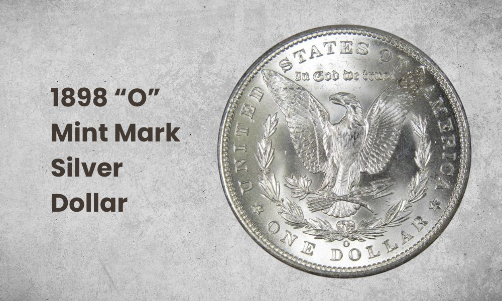1898 “O” Mint Mark Silver Dollar