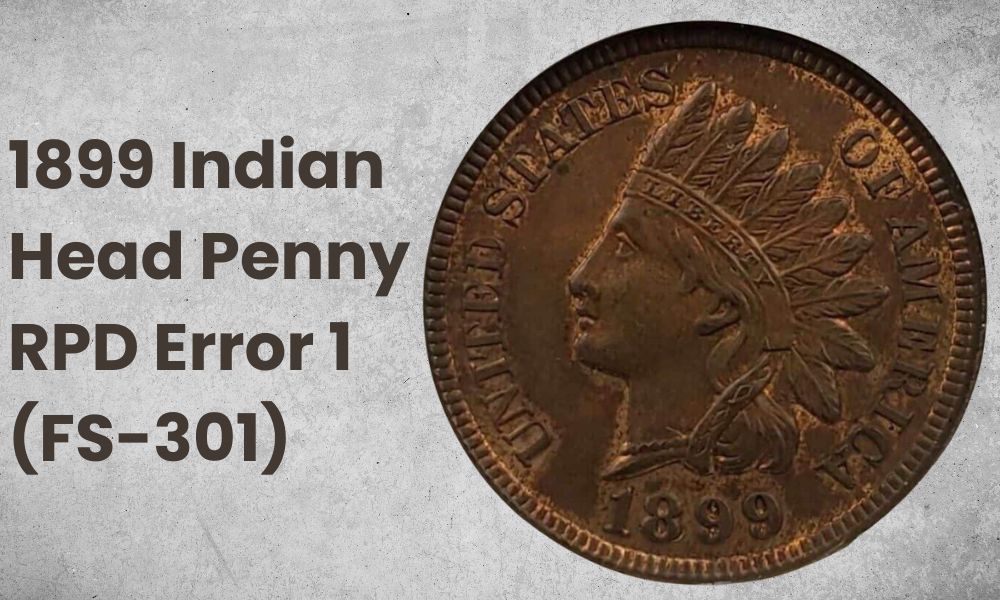 1899 Indian Head Penny RPD Error 1 (FS-301)