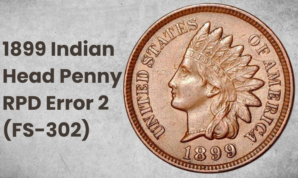 1899 Indian Head Penny RPD Error 2 (FS-302)