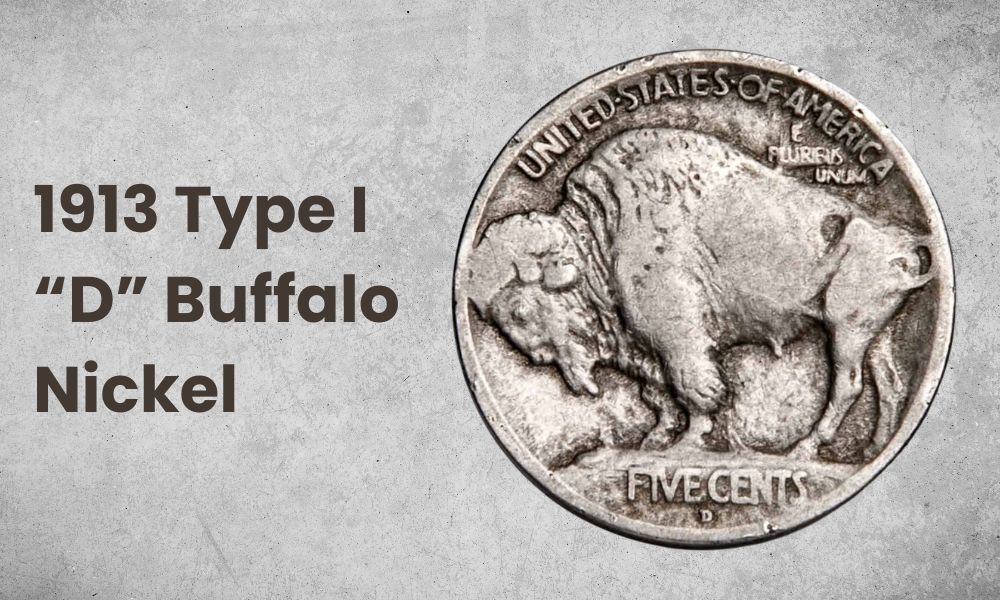 1913 Type I “D” Buffalo Nickel