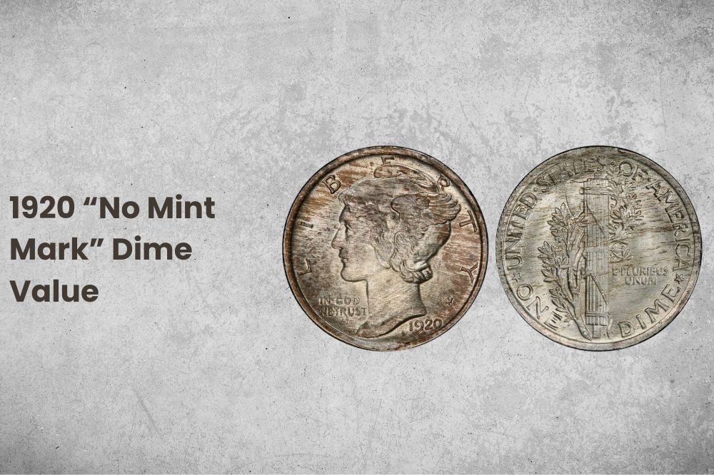 1920 “No Mint Mark” Dime Value