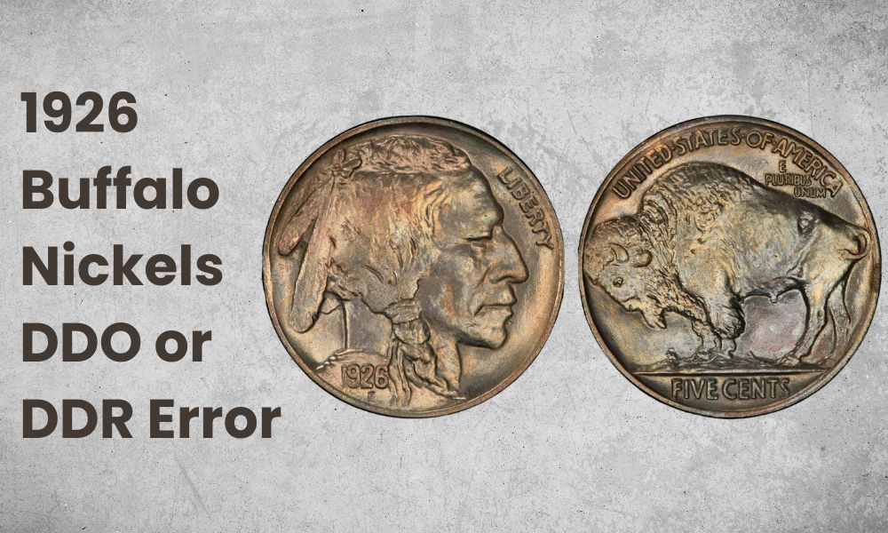 1926 Buffalo Nickels DDO or DDR Error
