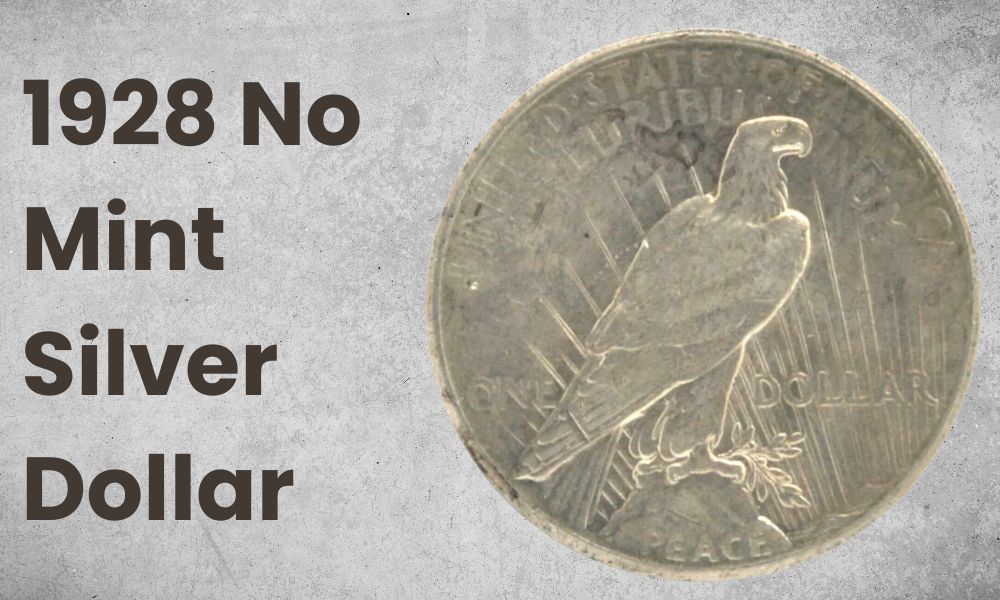 1928 No Mint Silver Dollar