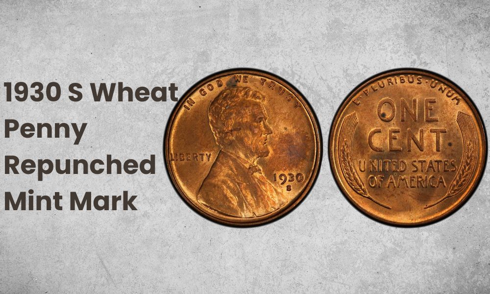 1930 S Wheat Penny Repunched Mint Mark