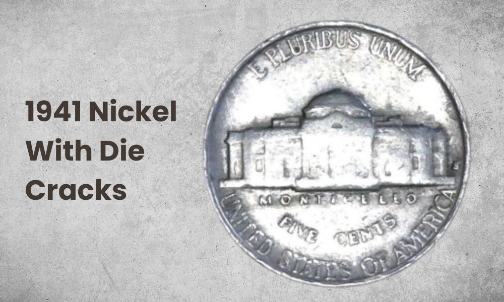 1941 Nickel With Die Cracks