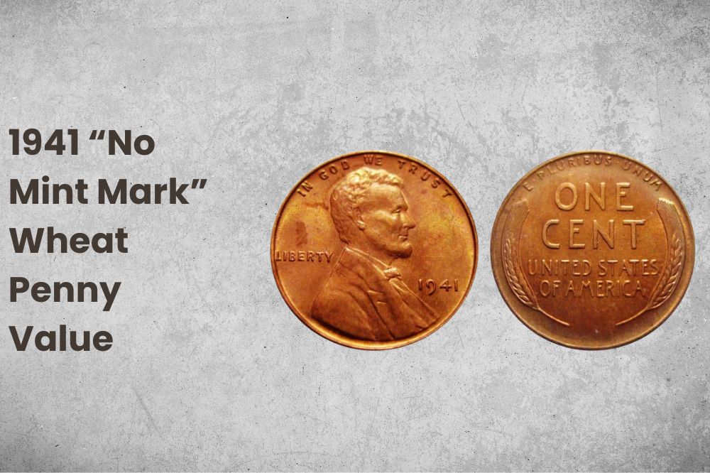 1941 “No Mint Mark” Wheat Penny Value