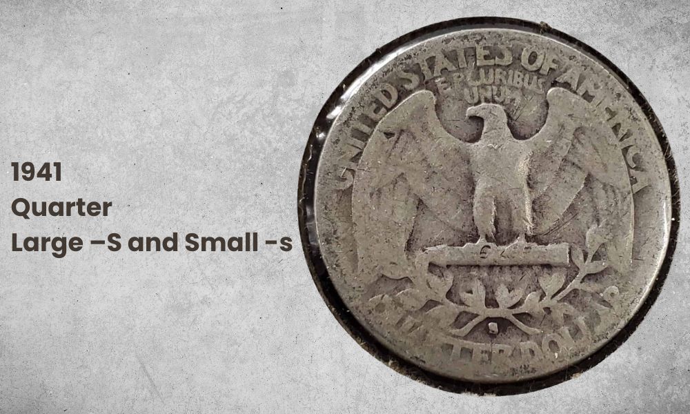1941 Quarter Large –S and Small -s