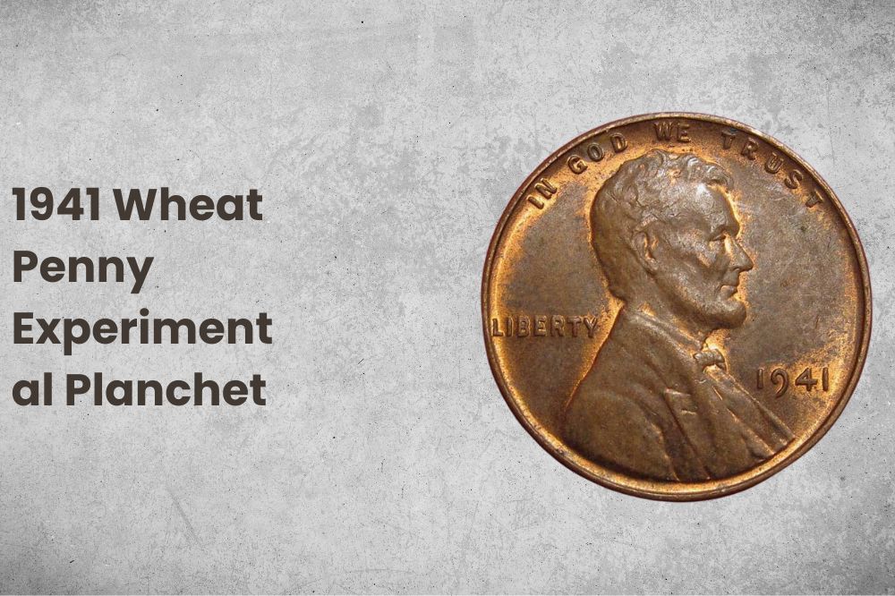 1941 Wheat Penny Experimental Planchet