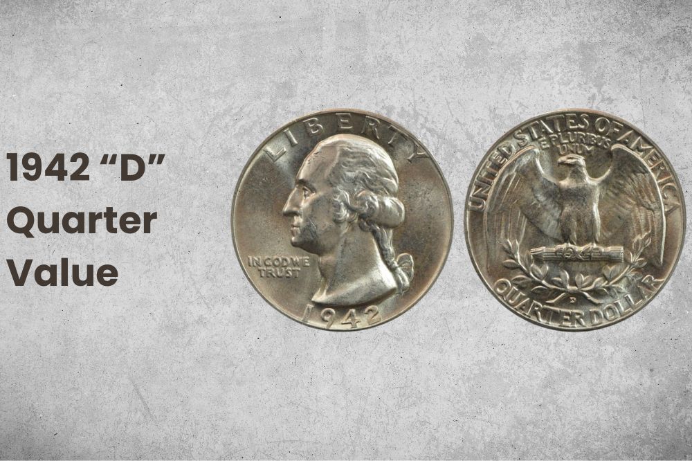 1942 “D” Quarter Value