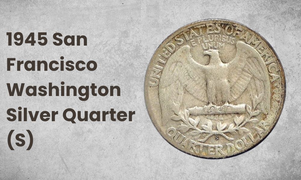 1945 San Francisco Washington silver quarter (S)