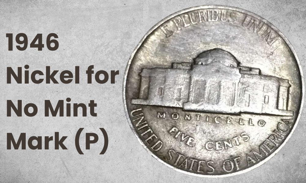 1946 Nickel for No Mint Mark (P)