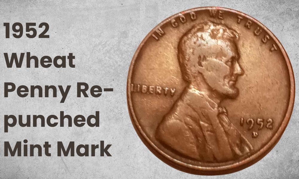 1952 Wheat Penny Re-punched Mint Mark