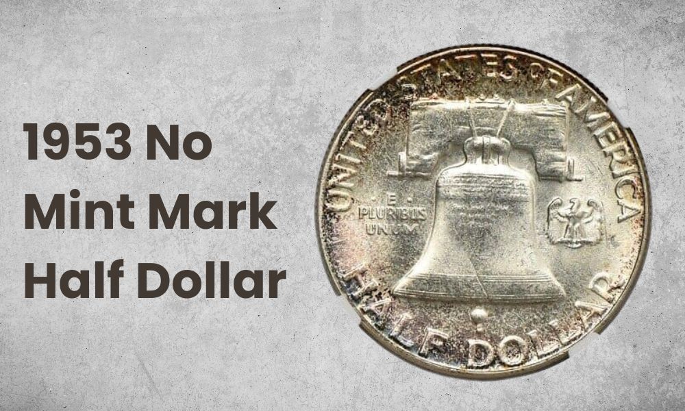 1953 No Mint Mark Half Dollar