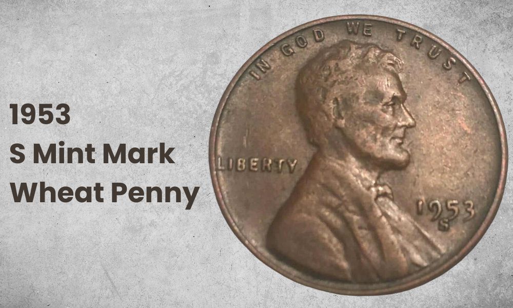 1953 Wheat Penny Value “S” Mint Mark