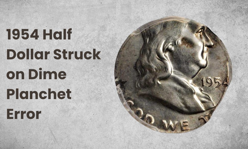 1954 Half Dollar Struck on Dime Planchet Error