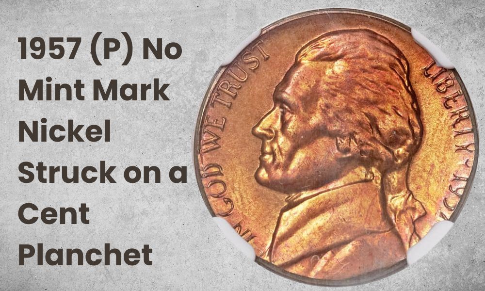 1957 (P) No Mint Mark Nickel Struck on a Cent Planchet