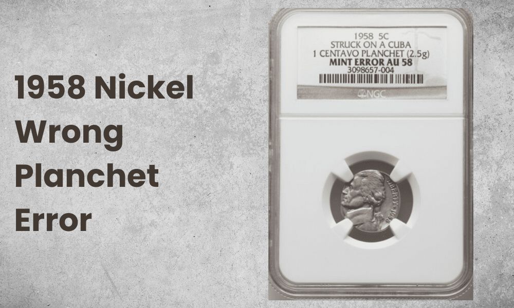 1958 Nickel Wrong Planchet Error