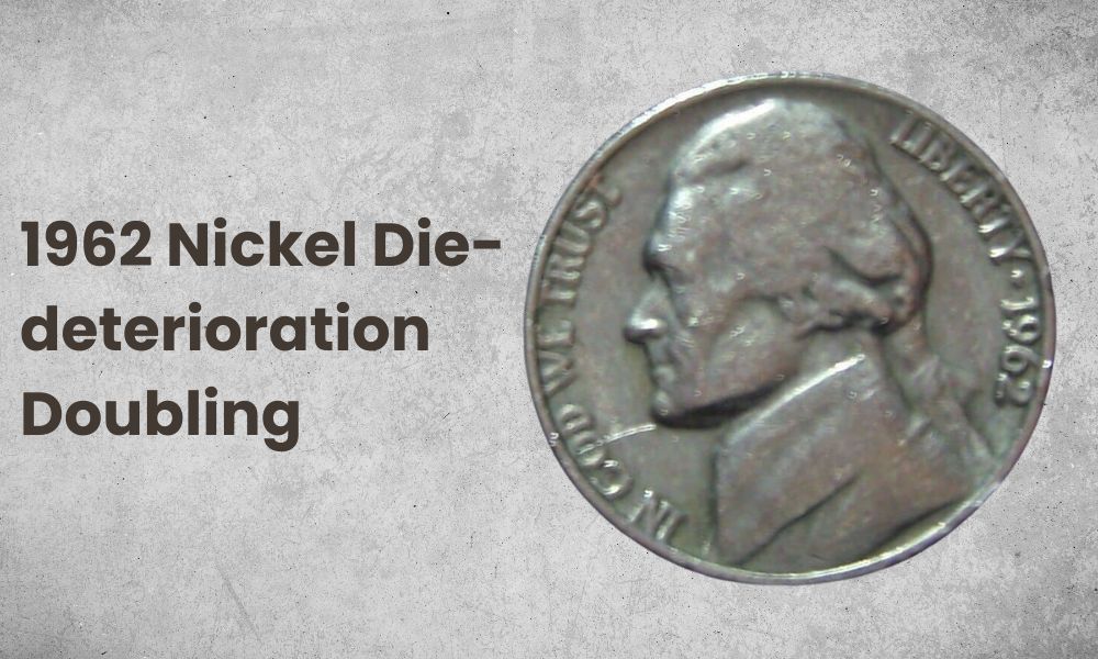 1962 Nickel Die-deterioration Doubling