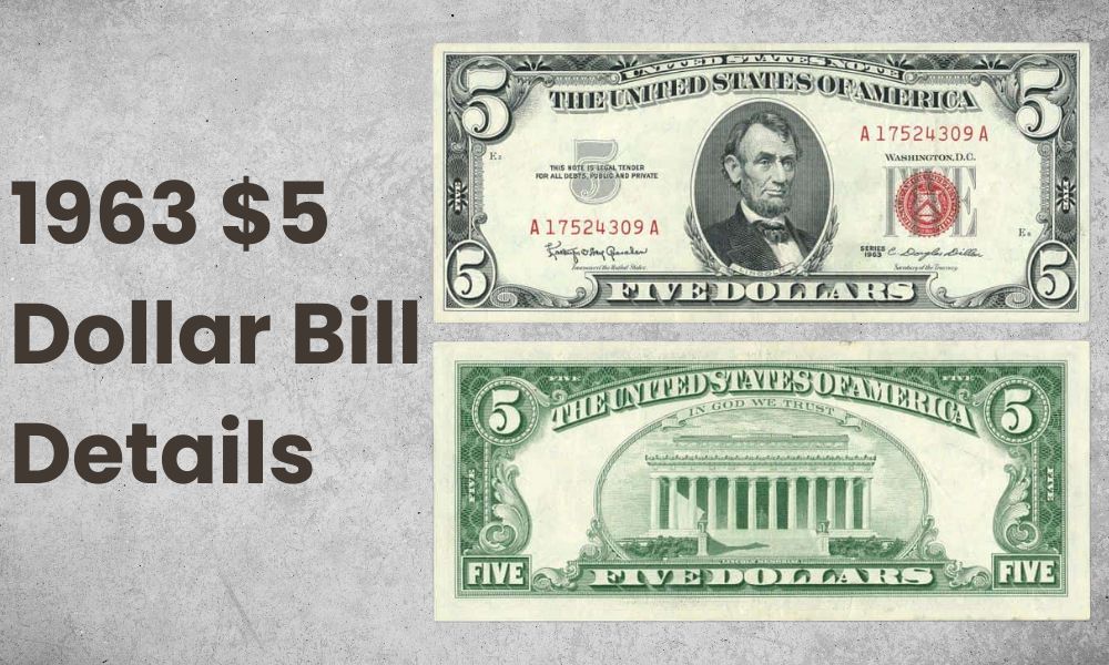 1963 $5 Dollar Bill Details