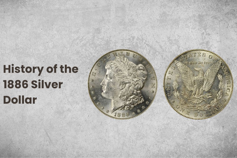 History of the 1886 Silver Dollar