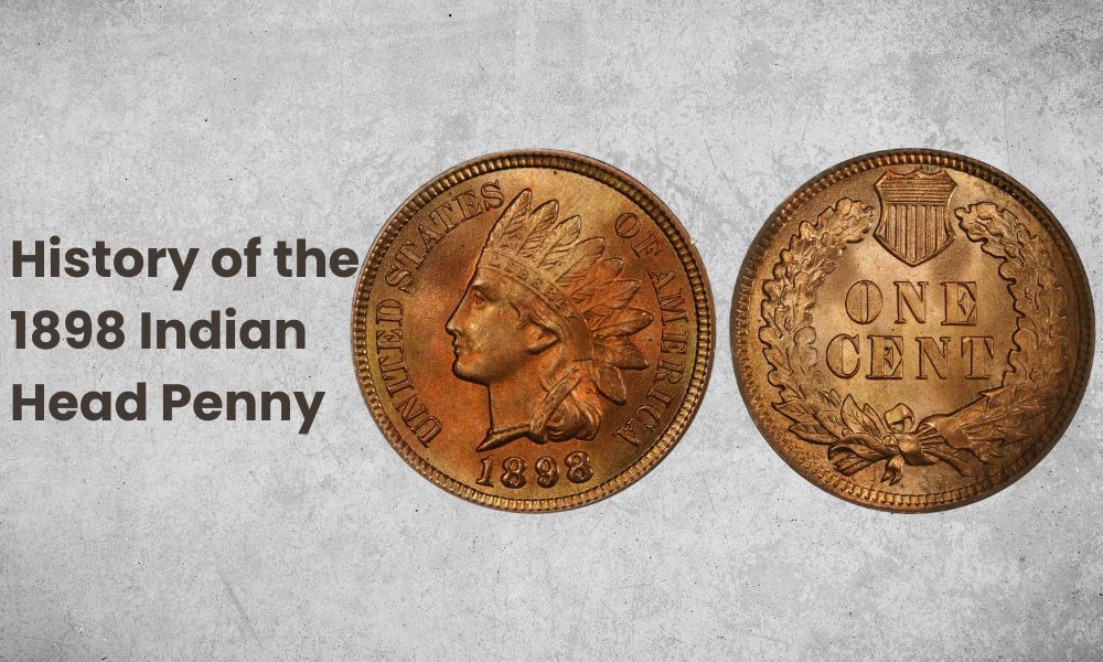 History of the 1898 Indian Head Penny