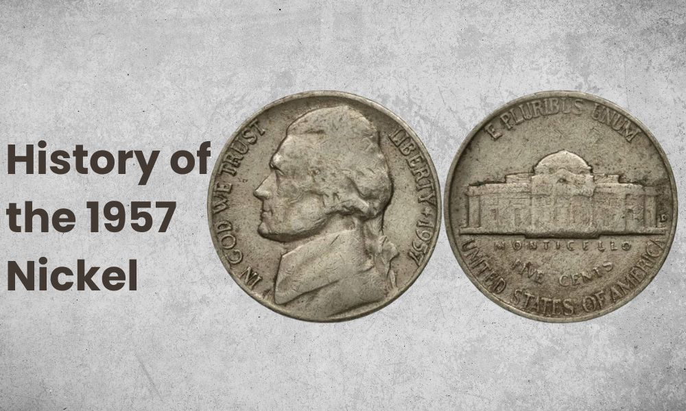 History of the 1957 Nickel