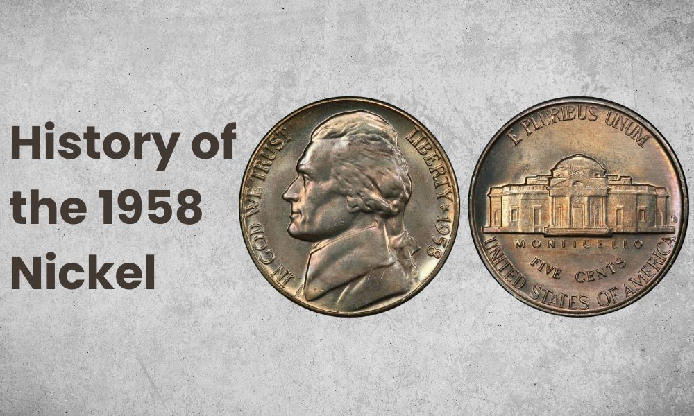 History of the 1958 Nickel