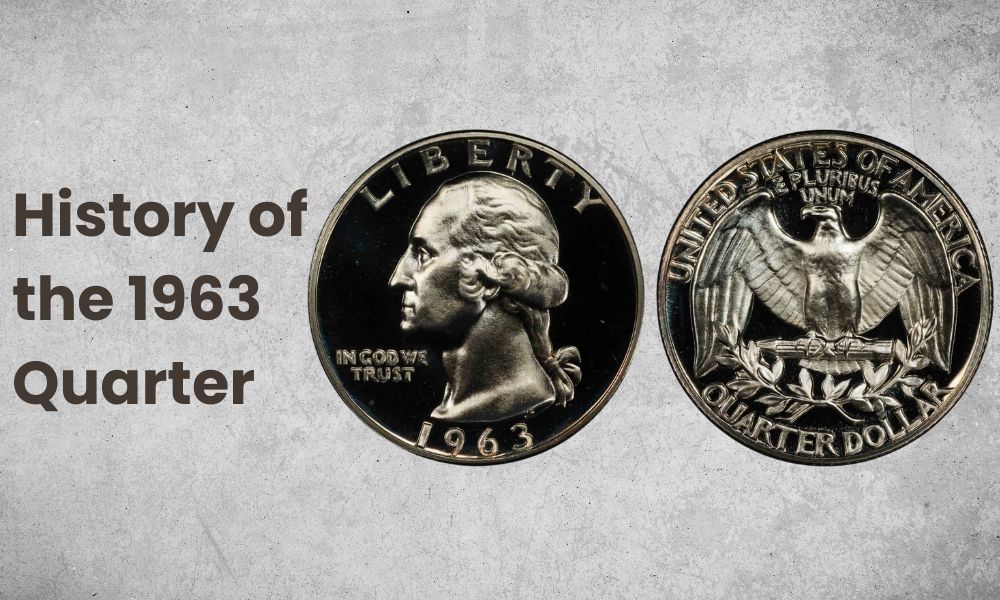 History of the 1963 Quarter