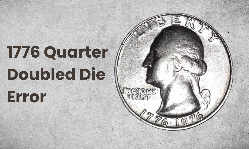 1776 Quarter Doubled Die Error