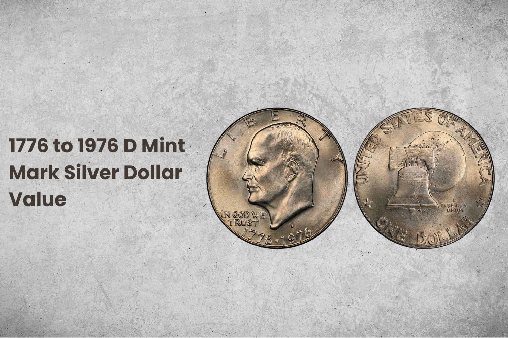 1776 to 1976 D Mint Mark Silver Dollar Value