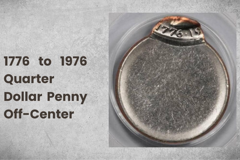 1776 to 1976 Quarter Dollar Penny Off-Center
