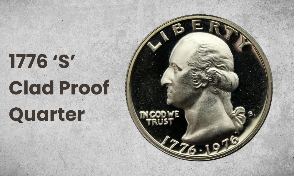 1776 ‘S’ Clad Proof Quarter