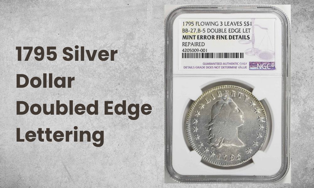 1795 Silver Dollar doubled edge lettering