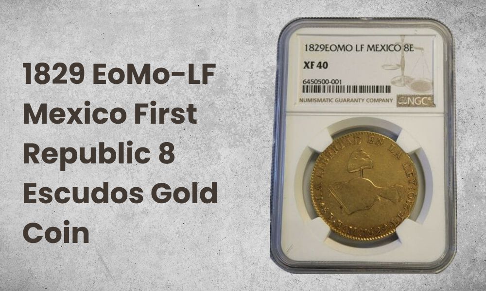 1829 EoMo-LF Mexico First Republic 8 Escudos Gold Coin