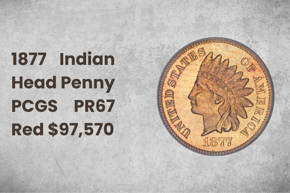 1877 Indian Head Penny PCGS PR67 Red $97,570