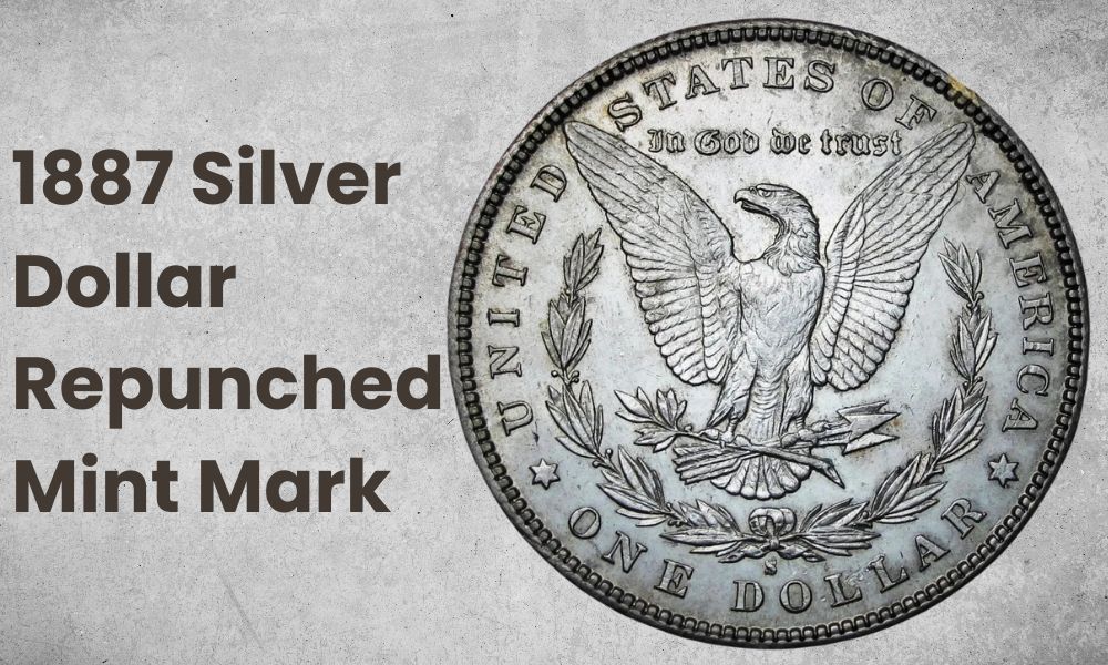 1887 Silver Dollar Repunched Mint Mark