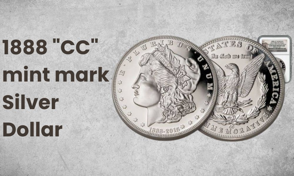 1888 "CC" mint mark Silver Dollar