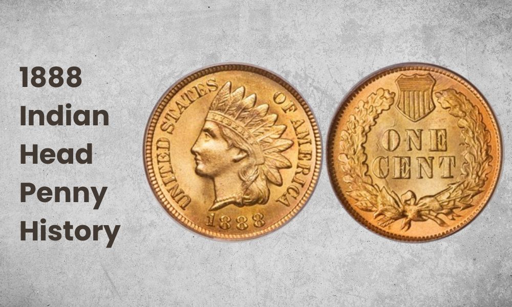 1888 Indian Head Penny History