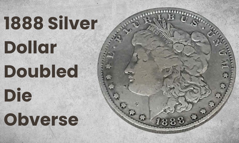 1888 Silver Dollar Doubled Die Obverse